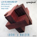Luchi & Raizer - Luv is Around