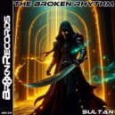 The Broken Rhythm - Sultan ()