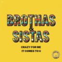 Brothas & Sistas - Crazy For Me (Extended Mix)
