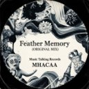 MHACAA - Feather Memory 2 (Original Mix)