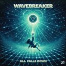 Wavebreaker - ALL_FALLS_DOWN (Pro Mix)