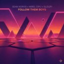 Sean Norvis, Mirel Cipu & Sloupi - Follow them boys (Extended Mix)