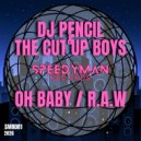 DJ Pencil & The Cut Up Boys - R.A.W (Original Mix)
