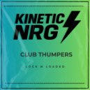 Club Thumpers - Lock N Loaded (Radio Edit)