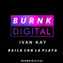 Ivan Kay - Baila con la Playa