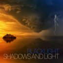 Blacklight - Shadows and Light