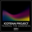 Icotenai Project - Tearing the Darkness