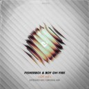 Fisherboi & Boy On Fire - Of Me (Extended Mix)
