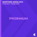 Bartone Seedluck - Energy Reborn