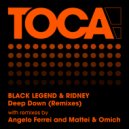 Black Legend & Ridney - Deep Down (Mattei & Omich Remix)