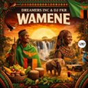 Dreamers Inc, Dj FKR - Wamene (Original Mix)