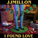 JJMillon - I Found Love