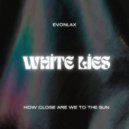 EVONLAX - White Lies ()