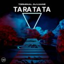 T3rminal & DJ Luane - Ta Ra Ta Ta ()