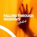 Mablak - Falling Through Shadows ()