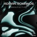 Adrian Romanos - Manufacture (Original Mix)
