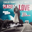 Carlos Francisco feat. Mr. V - Place Of Love (Instrumental)
