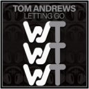 Tom Andrews - Letting Go