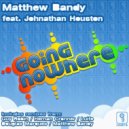 Matthew Bandy feat. Johnathan Houston - Going Nowhere (Luife Instrumental)