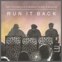Mirage Musique & Strange Thing & Hey it's Pablo - Run It Back