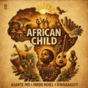 Asante Mo & Mboo Nihel & Hwabaraty - African Child (Vocal Mix)