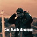 Zayn - Kami Masih Menunggu