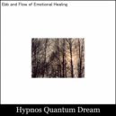 Hypnos Quantum Dream - Soothing the Soul, Embracing the Mental Reset