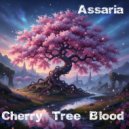 Assaria - Cherry Tree Blood (Original Mix)