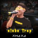 XmaXa - Alaba Trap ()