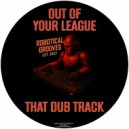 Out Of Your League - That Dub Track (Radio Edit)