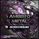 Amber D - Metal