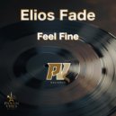 Elios Fade - Feel Fine (Original Mix)
