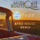 Musique Boutique - Free (KeeJay Freak Afro House Remix Extended)