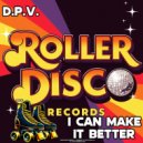D.P.V. - I Can Make It Better (Radio Edit)