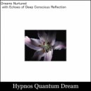 Hypnos Quantum Dream - Embracing the Astral Echo in Neural Waves