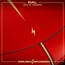 ral - Do It Again (Original Mix)