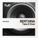 Bertaina - Take It Over (Extended Mix)