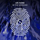 Uri Farre - In The Weekend