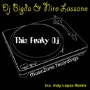 DJ Bigda & Niro Lassano - This Funky Dj (Indy Lopez Remix)