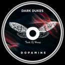 Dark Dukes - Dopamine (Extended Mix)