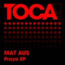 Mat Aus - Praya (Original Mix)