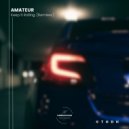 Amateur - Keep It Rolling (Original Mix)