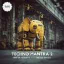 Mattia Nicoletti & Nicola Artico - Techno Mantra VI (Original Mix)