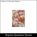 Hypnos Quantum Dream - Stabilizing Emotions With Synchronicity Soundscapes For Mental Health (Original Mix)
