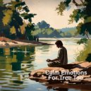 For Tree Too - Rain Calm Emotions (Original Mix)