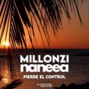 Millonzi, Naneea - Pierde El Control (Extended Mix)