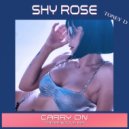 Shy Rose feat. Toney D - Carry On (Toney D Radio Version)