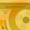 The Minimum - Todo Trusco (Bob D. Remix)