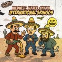 WILDWEST, WADEZ, GMAXX - International Gringos