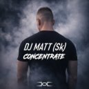 DJ MATT (Sk) - Concentrate ()